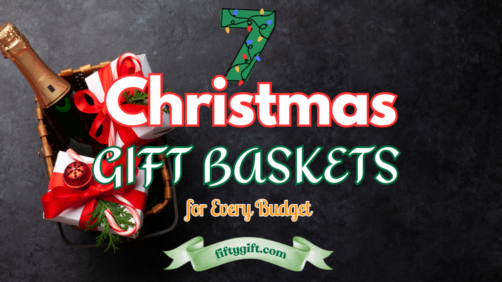 Christmas gift baskets for every budget