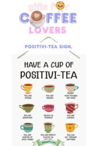 34 Thoughtful and Unique Gifts for Coffee Lovers in 2025 7 Positivi-tea Self-Affirmation Mug